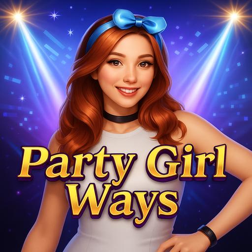 Party Girl Ways