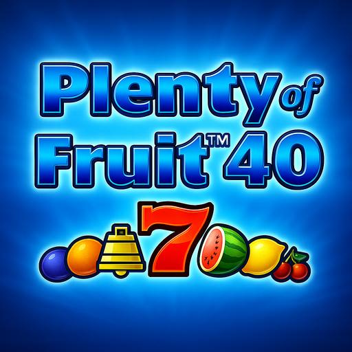 Plenty of Fruit 40