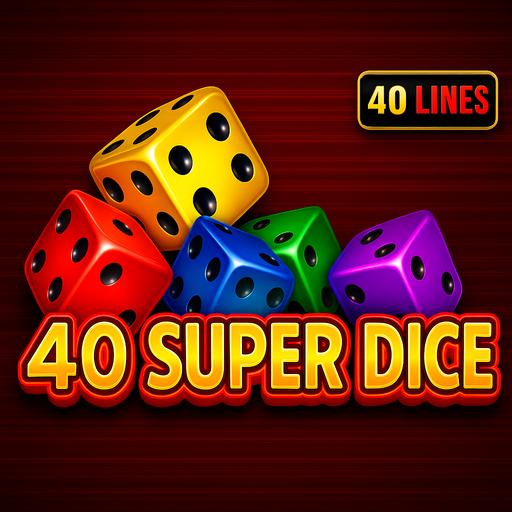 Super Dice 40