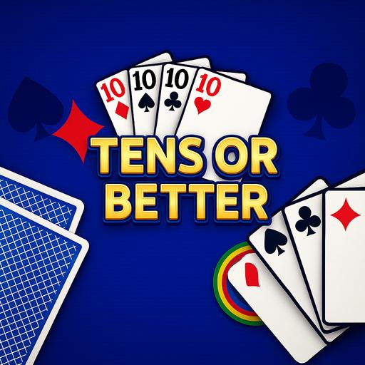 Tens Or Better