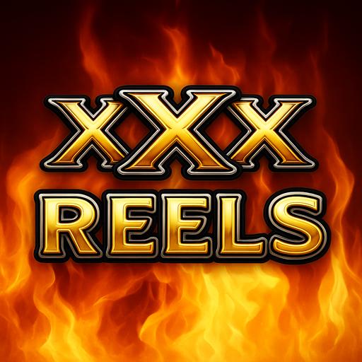 XXX Reels